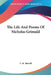 The Life And Poems Of Nicholas Grimald by L. R. Merrill