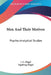 Men And Their Motives: Psycho-Analytical Studies by J. C. Flugel, Ingeborg Flugel
