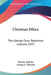 Christian Ethics: The George Dana Boardman Lectures 1927 by Various Authors, George E. Nitzsche