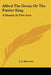 Alfred The Great; Or The Patriot King: A Drama In Five Acts by J. S. Knowles
