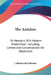 The Antidote: Or Memoirs Of A Modern Freethinker; Including Letters And Conversations On Skepticism by J. Holdswoth Publisher