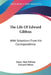 The Life Of Edward Gibbon: With Selections From His Correspondence by Henry Hart Milman, Edward Gibbon