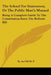 The School For Statesmen; Or The Public Man's Manual: Being A Complete Guide To The Constitution Since The Reform Bill by By an Old M. P.