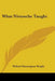 What Nietzsche Taught by Willard Huntington Wright