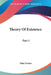 Theory Of Existence: Part I by Elias Dexter