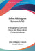 John Addington Symonds V1: A Biography Compiled From His Papers And Correspondence by John Addington Symonds, Horatio F. Brown