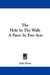The Hole In The Wall: A Farce In Two Acts by John Poole