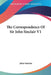The Correspondence Of Sir John Sinclair V1 by John Sinclair