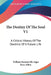 The Destiny Of The Soul V1: A Critical History Of The Doctrine Of A Future Life by William Rounseville Alger, Ezra Abbot