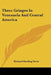 Three Gringos In Venezuela And Central America by Richard Harding Davis