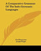 A Comparative Grammar of the Indo-Germanic Languages by Karl Brugmann, Joseph Wright