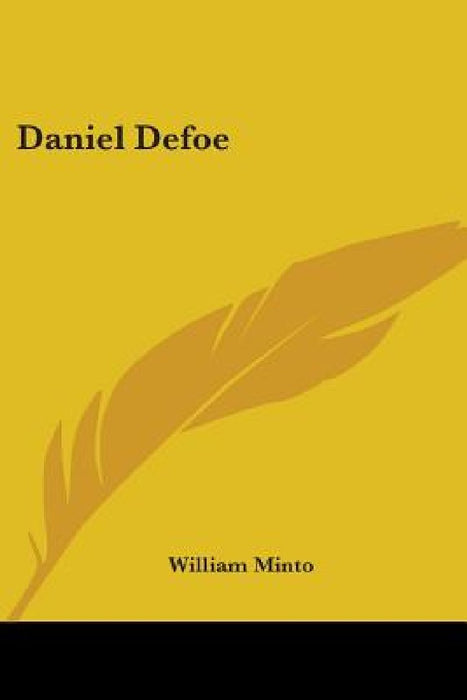 Daniel Defoe by William Minto