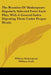 The Beauties Of Shakespeare Regularly Selected From Each Play; With A General Index Digesting Them Under Proper Heads by William Shakespeare, William Dodd