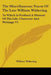 The Miscellaneous Tracts Of The Late William Withering: To Which Is Prefixed A Memoir Of His Life, Character And Writings V1 by William Withering