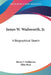James W. Wadsworth, Jr.: A Biographical Sketch by Henry F. Holthusen, Elihu Root