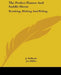 The Perfect Hunter And Saddle Horse: Breaking, Making And Riding by J. McBryde, Joe Hillier, J. a. Herbert