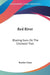 Red River: Blazing Guns On The Chisholm Trail by Borden Chase