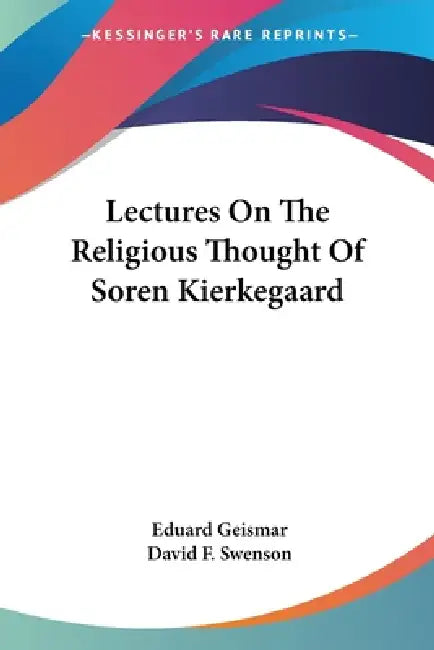 Lectures On The Religious Thought Of Soren Kierkegaard by Eduard Geismar, David F. Swenson