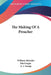 The Making Of A Preacher by William Malcolm MacGregor, A. J. Gossip