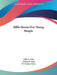 Bible Stories For Young People by Lillie A. Faris, Arthur O. Scott, W. Fletcher White