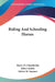 Riding And Schooling Horses by Harry D. Chamberlin, John Cudahy, Edwin M. Sumner