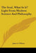 The Soul, What Is It? Light From Modern Science And Philosophy by John a. O'Brien