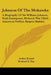 Johnson Of The Mohawks: A Biography Of Sir William Johnson, Irish Immigrant, Mohawk War Chief, American Soldier, Empire Builder by Arthur Pound, Richard E. Day