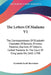 The Letters Of Madame V1: The Correspondence Of Elizabeth-Charlotte Of Bavaria, Princess Palatine, Duchess Of Orleans, Called Madame At The Cour by Gertrude Scott Stevenson