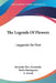 The Legends Of Flowers: Leggende De Flori by Kennedy Mrs Alexander, Paolo Mantegazza, A. Gatish