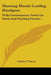 Shooting Muzzle Loading Handguns: With Contemporary Notes On Duels And Duelling Practice by Charles T. Haven