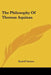 The Philosophy Of Thomas Aquinas by Rudolf Steiner