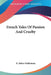French Tales Of Passion And Cruelty by E. Julius-Haldeman