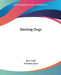 Hunting Dogs by Bert Cobb, Freeman Lloyd