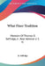 What Finer Tradition: Memoirs Of Thomas O. Selfridge, Jr., Rear Admiral U. S. N. by Jr. Selfridge Thomas O. the of the