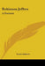 Robinson Jeffers: A Portrait by Louis Adamic