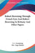 Robert Browning Through French Eyes And Robert Browning In Brittany And Other Papers by A. J. Armstrong, Ange Mosher