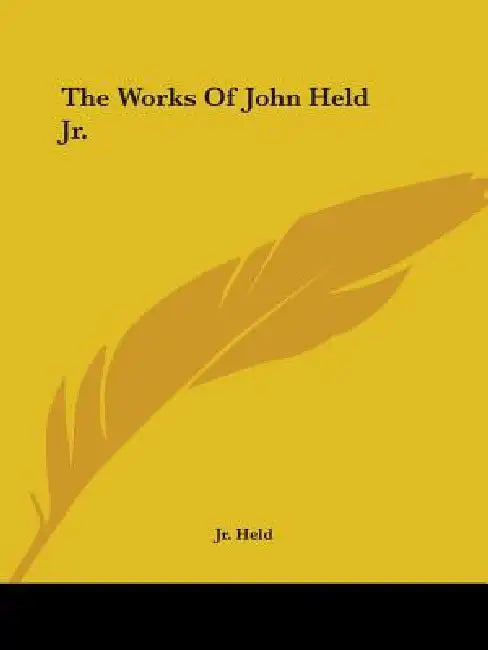The Works Of John Held Jr. by Jr. Held John