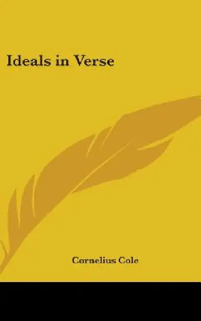 Ideals in Verse by Cornelius Cole