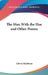 The Man With the Hoe and Other Poems by Edwin Markham