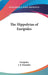 The Hippolytus of Euripides by Euripides, J. P. Mahaffey