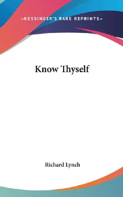 Know Thyself by Richard Lynch