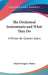 The Orchestral Instruments and What They Do: A Primer for Concert Goers by Daniel Gregory Mason