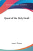 Quest of the Holy Grail by Jessie L. Weston