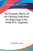 The Dramatic History of the Christian Faith from the Beginnings to the Death of St. Augustine by J. J. Van Der Leeuw
