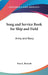 Song and Service Book for Ship and Field: Army and Navy by Ivan L. Bennett