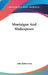 Montaigne And Shakespeare by John Robertson