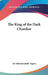 The King of the Dark Chamber by Rabindranath Tagore