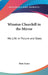 Winston Churchill in the Mirror: His Life in Picture and Story by Rene Kraus