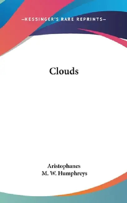 Clouds by Aristophanes, M. W. Humphreys