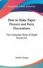 How to Make Paper Flowers and Party Decorations: The Complete Book of Paper Handcraft by Natalie Morgan